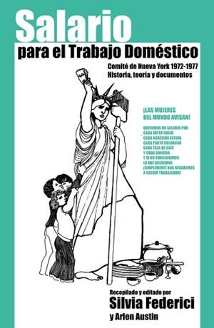 SALARIO PARA EL TRABAJO DOMÉSTICO | 9788494914799 | FEDERICI,SILVIA/AUSTIN,ARLEN | Llibreria Geli - Llibreria Online de Girona - Comprar llibres en català i castellà