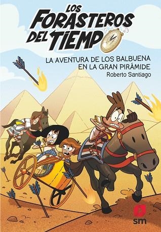 LOS FORASTEROS DEL TIEMPO-7.LA AVENTURA DE LOS BALBUENA EN LA GRAN PIRÁMIDE | 9788491825388 | SANTIAGO,ROBERTO | Libreria Geli - Librería Online de Girona - Comprar libros en catalán y castellano