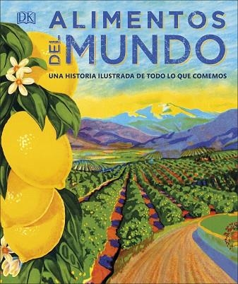 ALIMENTOS DEL MUNDO.UNA HISTORIA ILUSTRADA DE TODO LO QUE COMEMOS | 9780241394212 | A.A.V.V. | Llibreria Geli - Llibreria Online de Girona - Comprar llibres en català i castellà