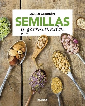 SEMILLAS Y GERMINADOS | 9788491181170 | CEBRIÁN,JORDI | Libreria Geli - Librería Online de Girona - Comprar libros en catalán y castellano