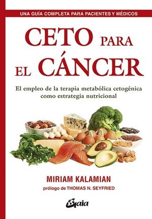 CETO PARA EL CÁNCER | 9788484457985 | KALAMIAN,MIRIAM | Llibreria Geli - Llibreria Online de Girona - Comprar llibres en català i castellà