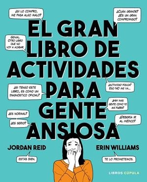 EL GRAN LIBRO DE ACTIVIDADES PARA GENTE ANSIOSA | 9788448025892 | REID,JORDAN/WILLIAMS,ERIN | Llibreria Geli - Llibreria Online de Girona - Comprar llibres en català i castellà