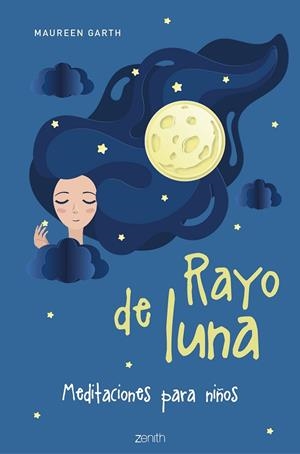 RAYO DE LUNA.MEDITACIONES PARA NIÑOS | 9788408209508 | GARTH,MAUREEN | Llibreria Geli - Llibreria Online de Girona - Comprar llibres en català i castellà