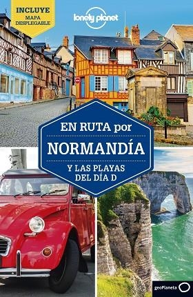 EN RUTA POR NORMANDÍA Y LAS PLAYAS DEL DÍA D(LONELY PLANET.EDICIÓN 2019) | 9788408208594 | Llibreria Geli - Llibreria Online de Girona - Comprar llibres en català i castellà
