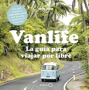 VANLIFE.LA GUÍA PARA VIAJAR POR LIBRE | 9788408204503 | Libreria Geli - Librería Online de Girona - Comprar libros en catalán y castellano