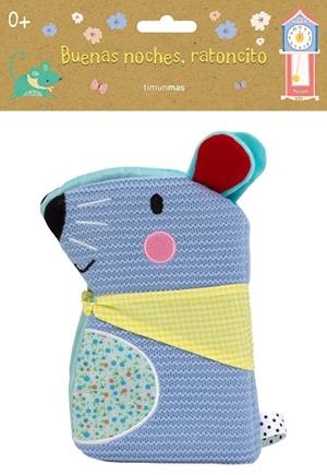 BUENAS NOCHES,RATONCITO.LIBRO DE TELA | 9788408201656 | Llibreria Geli - Llibreria Online de Girona - Comprar llibres en català i castellà