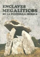 ENCLAVES MEGALÍTICOS DE LA PENÍNSULA IBÉRICA | 9788415060369 | LARA MARTINEZ,MARIA | Libreria Geli - Librería Online de Girona - Comprar libros en catalán y castellano