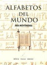 ALFABETOS DEL MUNDO(ÁREA MEDITERRANEA) | 9788493070632 | OLALLA SANCHEZ,MÓNICA | Llibreria Geli - Llibreria Online de Girona - Comprar llibres en català i castellà