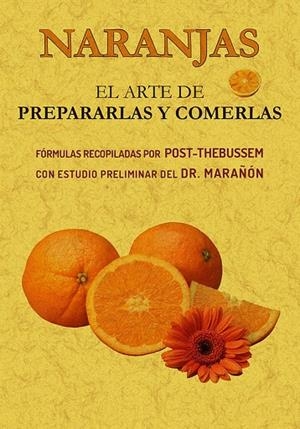 NARANJAS.EL ARTE DE PREPARARLAS Y COMERLAS | 9788490016053 | Llibreria Geli - Llibreria Online de Girona - Comprar llibres en català i castellà