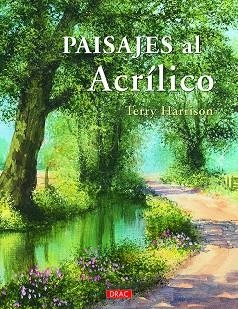 PAISAJES AL ACRÍLICO | 9788498746372 | HARRISON,TERRY | Libreria Geli - Librería Online de Girona - Comprar libros en catalán y castellano