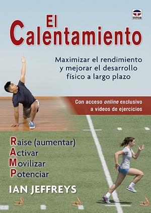 EL CALENTAMIENTO.MAXIMIZAR EL RENDIMIENTO Y MEJORAR EL DESARROLLO FÍSICO A LARGO PLAZO | 9788416676781 | JEFFREYS,IAN | Libreria Geli - Librería Online de Girona - Comprar libros en catalán y castellano