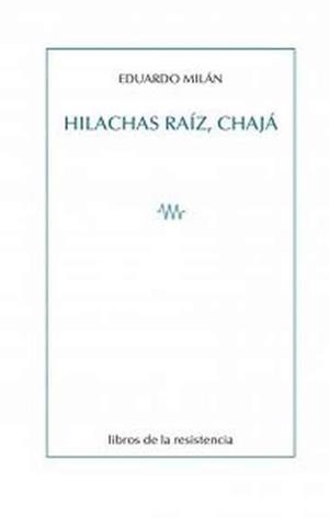 HILACHAS RAÍZ,CHAJÁ | 9788415766469 | MILÁN,EDUARDO | Libreria Geli - Librería Online de Girona - Comprar libros en catalán y castellano