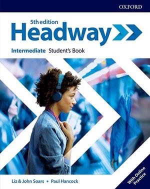 NEW HEADWAY INTERMEDIATE(STUDENT'S BOOK WITH STUDENT'S RESOURCE CENTER.5TH EDITION 2019) | 9780194529150 | SOARS, LIZ/SOARS, JOHN/HANCOCK, PAUL | Llibreria Geli - Llibreria Online de Girona - Comprar llibres en català i castellà