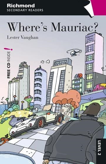 WHERE'S MAURIAC?(RICHMOND READERS.LEVEL 2) | 9788466812481 | VAUGHAN,LESTER | Libreria Geli - Librería Online de Girona - Comprar libros en catalán y castellano