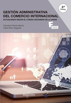 GESTIÓN ADMINISTRATIVA DEL COMERCIO INTERNACIONAL | 9788426727350 | NINOT ALAGARDA,PABLO/PEIRATS MECHÓ,PAQUI | Libreria Geli - Librería Online de Girona - Comprar libros en catalán y castellano