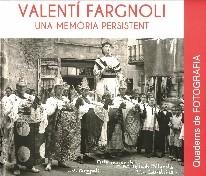 VALENTI FARGNOLI.UNA MEMÒRIA PERSISTENT | 9788415808725 | Llibreria Geli - Llibreria Online de Girona - Comprar llibres en català i castellà