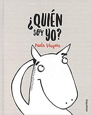 QUIÉN SOY YO? | 9788491223467 | VASQUEZ,PAULA | Libreria Geli - Librería Online de Girona - Comprar libros en catalán y castellano