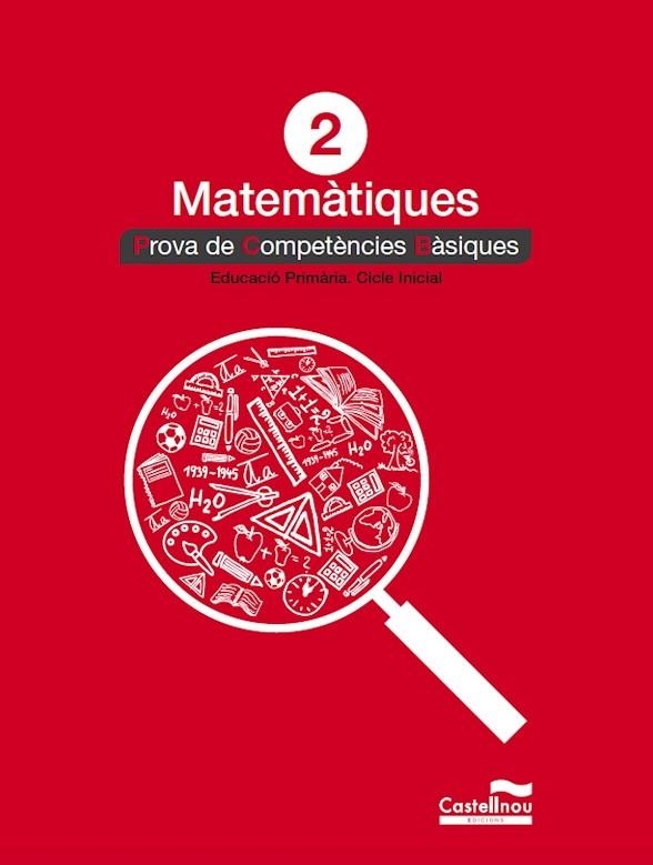 MATEMÀTIQUES-2(PROVA DE COMPETÈNCIES BÀSIQUES.EDUCACIÓ PRIMÀRIA.CICLE INICIAL) | 9788417406806 |   | Libreria Geli - Librería Online de Girona - Comprar libros en catalán y castellano