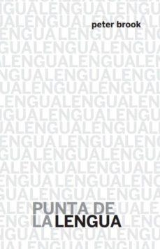 PUNTA DE LA LENGUA | 9788494934537 | BROOK,PETER | Libreria Geli - Librería Online de Girona - Comprar libros en catalán y castellano