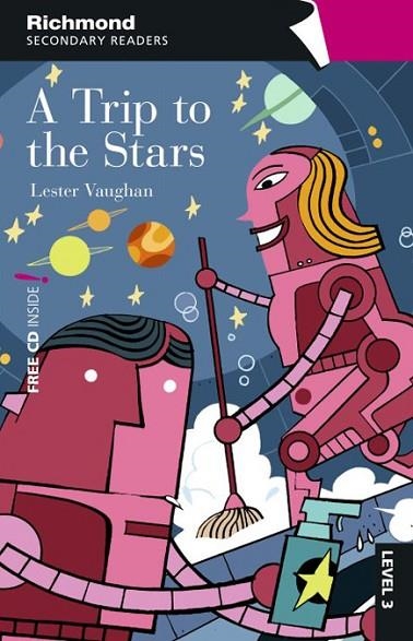 A TRIP TO THE STARS(RICHMOND SECONDARY READERS.LEVEL 3) | 9788466812559 | VAUGHAN,LESTER | Libreria Geli - Librería Online de Girona - Comprar libros en catalán y castellano