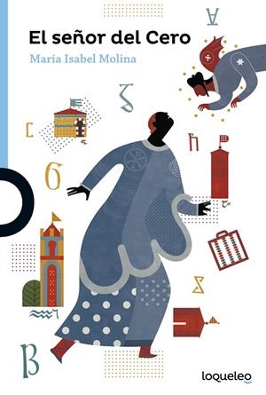 EL SEÑOR DEL CERO | 9788491221159 | MOLINA,MARÍA ISABEL | Llibreria Geli - Llibreria Online de Girona - Comprar llibres en català i castellà