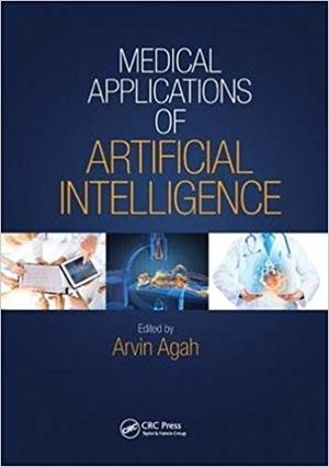MEDICAL APPLICATIONS OF ARTIFICIAL INTELLIGENCE | 9781138072275 | AGAH,ARVIN | Libreria Geli - Librería Online de Girona - Comprar libros en catalán y castellano