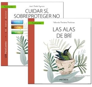 GUÍA:CUIDAR SÍ,SOBREPROTEGER NO + CUENTO:LAS ALAS DE BRÍ | 9788436841244 | BAILE AYENSA,JOSÉ  I./MONTERO MARTÍNEZ,YOLANDA | Llibreria Geli - Llibreria Online de Girona - Comprar llibres en català i castellà