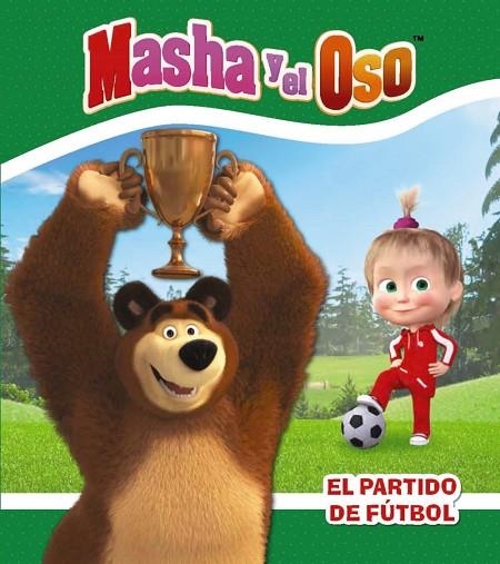 MASHA Y EL OSO.EL PARTIDO DE FÚTBOL | 9788417586270 | KUZOVKOV,O. | Llibreria Geli - Llibreria Online de Girona - Comprar llibres en català i castellà