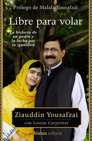LIBRE PARA VOLAR.LA HISTORIA DE UN PADRE Y LA LUCHA POR LA IGUALDAD | 9788491815945 | YOUSAFZAI,ZIAUDDIN | Llibreria Geli - Llibreria Online de Girona - Comprar llibres en català i castellà