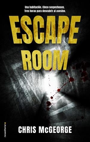 ESCAPE ROOM.UNA HABITACIÓN.UN CUERPO.CINCO SOSPECHOSOS.TRES HORAS PARA ENCONTRAR AL ASESINO | 9788417305611 | MCGEORGE,CHRIS | Llibreria Geli - Llibreria Online de Girona - Comprar llibres en català i castellà