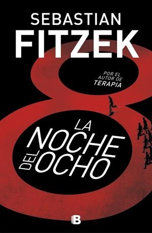 LA NOCHE DEL OCHO | 9788466666060 | FITZEK,SEBASTIAN | Libreria Geli - Librería Online de Girona - Comprar libros en catalán y castellano