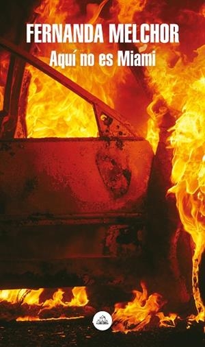 AQUÍ NO ES MIAMI | 9788439736219 | MELCHOR,FERNANDA | Llibreria Geli - Llibreria Online de Girona - Comprar llibres en català i castellà