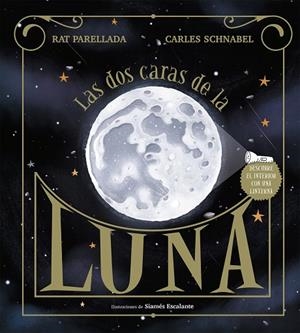 LAS DOS CARAS DE LA LUNA | 9788417773113 | SCHNABEL,CARLES/PARELLADA,RAT | Llibreria Geli - Llibreria Online de Girona - Comprar llibres en català i castellà