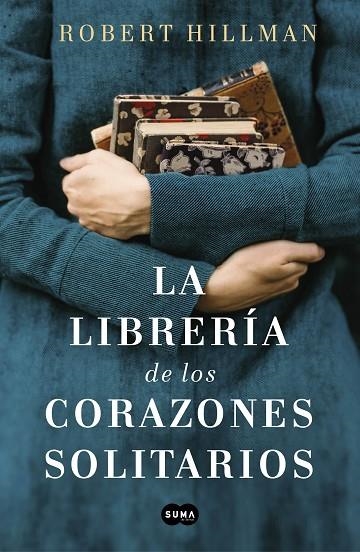 LA LIBRERÍA DE LOS CORAZONES SOLITARIOS | 9788491293088 | HILLMAN,ROBERT | Libreria Geli - Librería Online de Girona - Comprar libros en catalán y castellano
