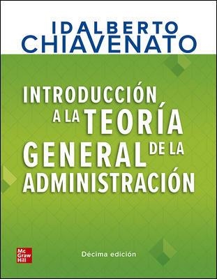 INTRODUCCION A LA TEORIA GENERAL DE LA ADMINISTRACION(10ª EDICION 2019.LIBRO+CONNECT) | 9781456272104 | CHIAVENATO IDAL | Libreria Geli - Librería Online de Girona - Comprar libros en catalán y castellano