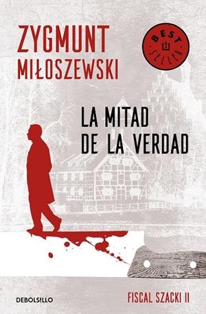LA MITAD DE LA VERDAD(UN CASO DEL FISCAL SZACKI 2) | 9788466347693 | MILOSZEWSKI,ZYGMUNT | Llibreria Geli - Llibreria Online de Girona - Comprar llibres en català i castellà
