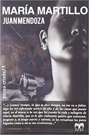 MARÍA MARTILLO | 9788494455094 | MENDOZA,JUAN | Libreria Geli - Librería Online de Girona - Comprar libros en catalán y castellano