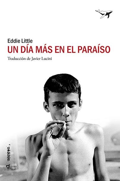 UN DÍA MÁS EN EL PARAÍSO | 9788494850158 | LITTLE,EDDIE | Libreria Geli - Librería Online de Girona - Comprar libros en catalán y castellano