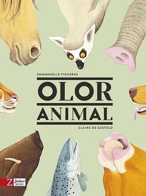 OLOR ANIMAL(CATALÀ) | 9788417374273 | FIGUERAS,EMMANUELLE/DE GASTOLD,CLAIRE | Libreria Geli - Librería Online de Girona - Comprar libros en catalán y castellano