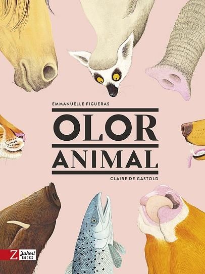 OLOR ANIMAL | 9788417374280 | FIGUERAS,EMMANUELLE/DE GASTOLD,CLAIRE | Llibreria Geli - Llibreria Online de Girona - Comprar llibres en català i castellà