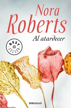 AL ATARDECER | 9788466347631 | ROBERTS,NORA | Llibreria Geli - Llibreria Online de Girona - Comprar llibres en català i castellà