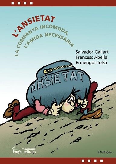L'ANSIETAT.LA COMPANYA INCÒMODA,L'AMIGA NECESSÀRIA | 9788413031019 | ABELLA PONS,FRANCESC/GALLART MASIÀ,SALVADOR/TOLSÀ BADIA,ERMENGOL | Llibreria Geli - Llibreria Online de Girona - Comprar llibres en català i castellà