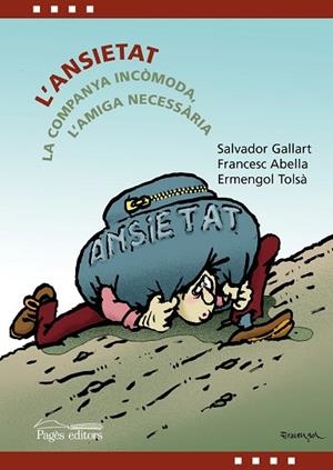 L'ANSIETAT.LA COMPANYA INCÒMODA,L'AMIGA NECESSÀRIA | 9788413031019 | ABELLA PONS,FRANCESC/GALLART MASIÀ,SALVADOR/TOLSÀ BADIA,ERMENGOL | Libreria Geli - Librería Online de Girona - Comprar libros en catalán y castellano