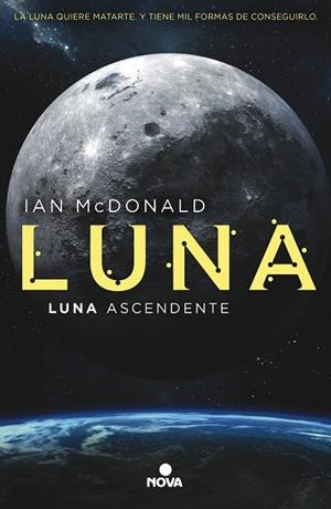 LUNA ASCENDENTE(TRILOGÍA LUNA-3) | 9788417347246 | MCDONALD,IAN | Libreria Geli - Librería Online de Girona - Comprar libros en catalán y castellano