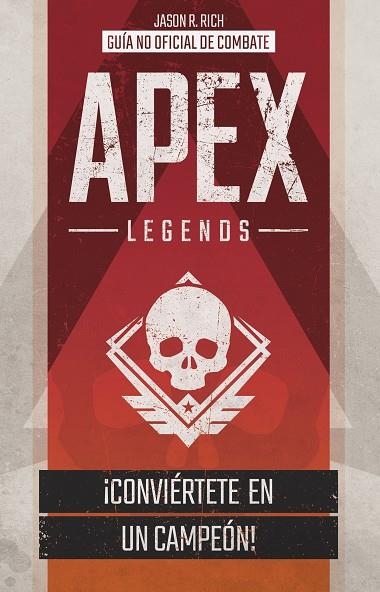 APEX LEGENDS.GUÍA NO OFICIAL DE COMBATE | 9788408214144 | RICH,JASON R. | Libreria Geli - Librería Online de Girona - Comprar libros en catalán y castellano