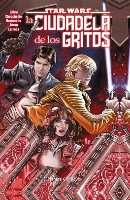STAR WARS LA CIUDADELA DE LOS GRITOS | 9788491737988 | GILLEN,KIERON/LARROCA,SALVADOR/AARON,JASON | Libreria Geli - Librería Online de Girona - Comprar libros en catalán y castellano