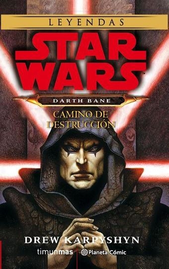 STAR WARS DARTH BANE CAMINO DE DESTRUCCIÓN (NOVELA) | 9788491739050 | KARPYSHYN,DREW | Libreria Geli - Librería Online de Girona - Comprar libros en catalán y castellano