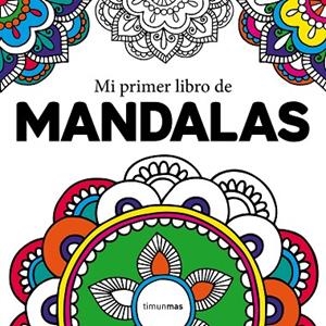 MI PRIMER LIBRO DE MANDALAS | 9788408210962 | Libreria Geli - Librería Online de Girona - Comprar libros en catalán y castellano