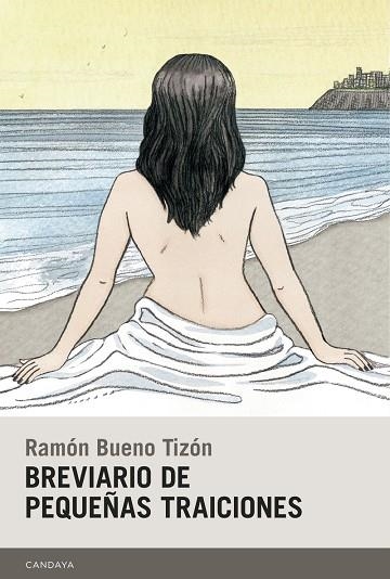 BREVIARIO DE PEQUEÑAS TRAICIONES | 9788415934660 | BUENO TIZÓN,RAMÓN | Libreria Geli - Librería Online de Girona - Comprar libros en catalán y castellano
