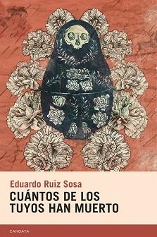 CUÁNTOS DE LOS TUYOS HAN MUERTO | 9788415934639 | RUIZ SOSA,EDUARDO | Libreria Geli - Librería Online de Girona - Comprar libros en catalán y castellano
